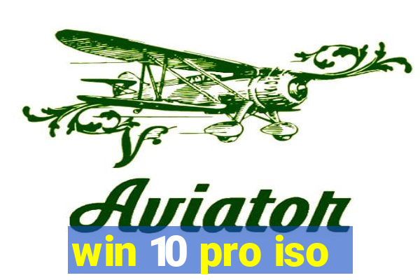 win 10 pro iso